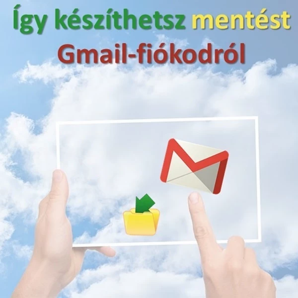 Gmail-fiók mentése saját merevlemezre
